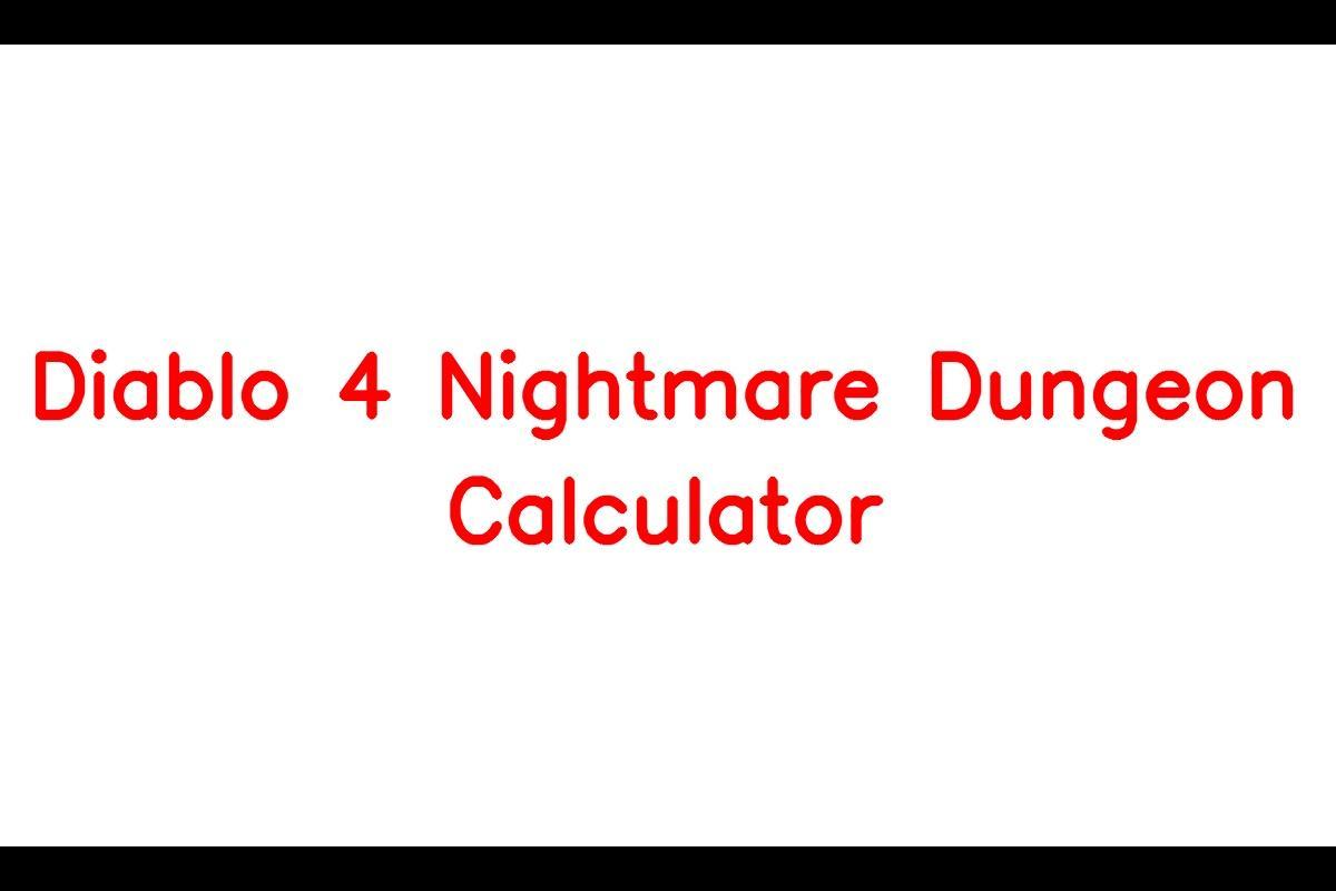 Diablo 4 Nightmare Dungeon: A Guide to the Special Calculator