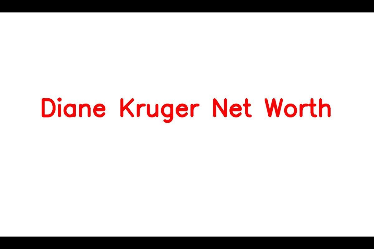 Diane Kruger Net Worth