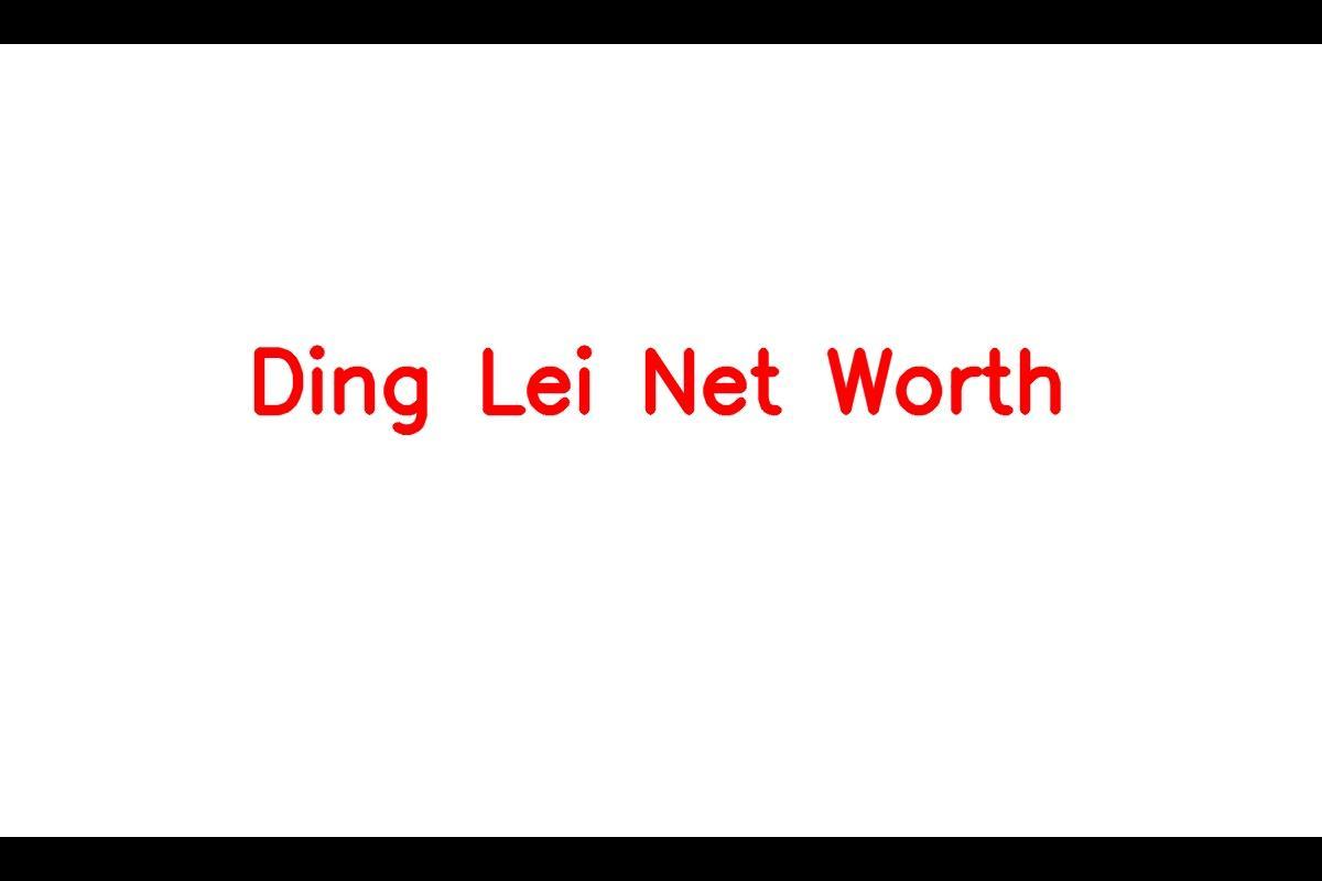 Ding Lei: A Billionaire Entrepreneur Making Waves in China's Business Scene