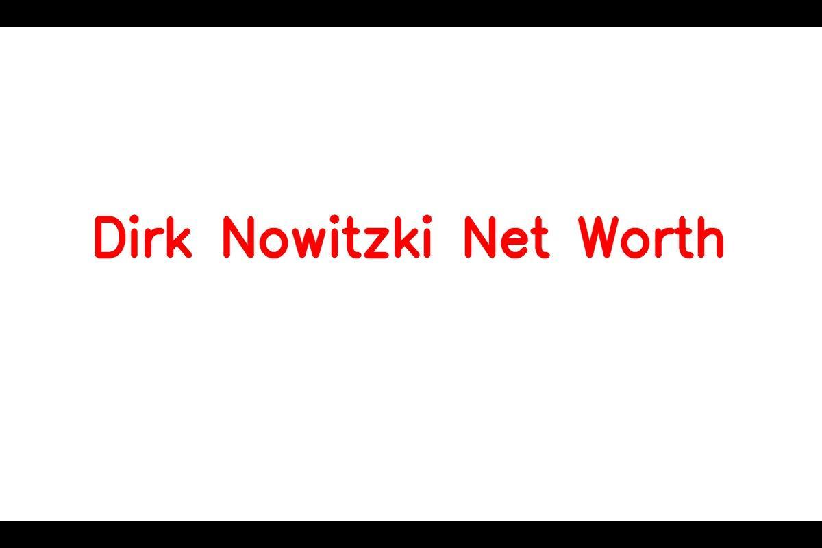Dirk Nowitzki's Net Worth