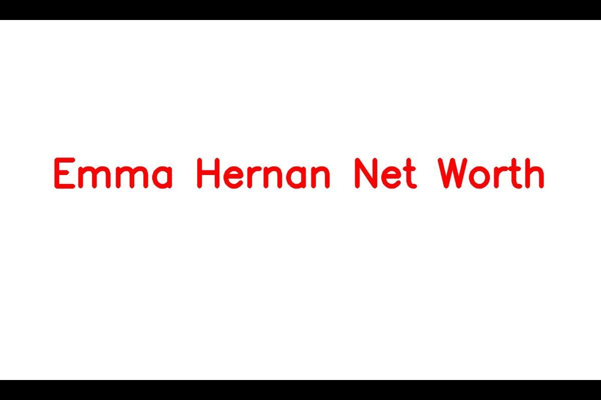 Emma Hernan Net Worth 2023: Earnings, Career, and More