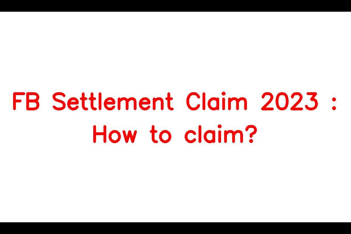 Facebook Settlement Claim 2023