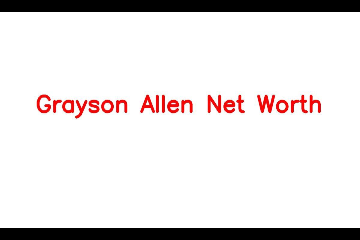 Grayson Allen - Age, Bio, Birthday, Family, Net Worth