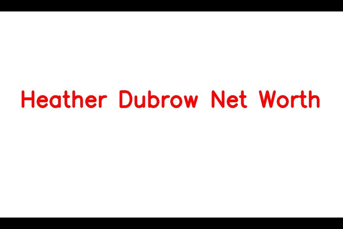 Heather Dubrow: A Successful and Wealthy Celebrity