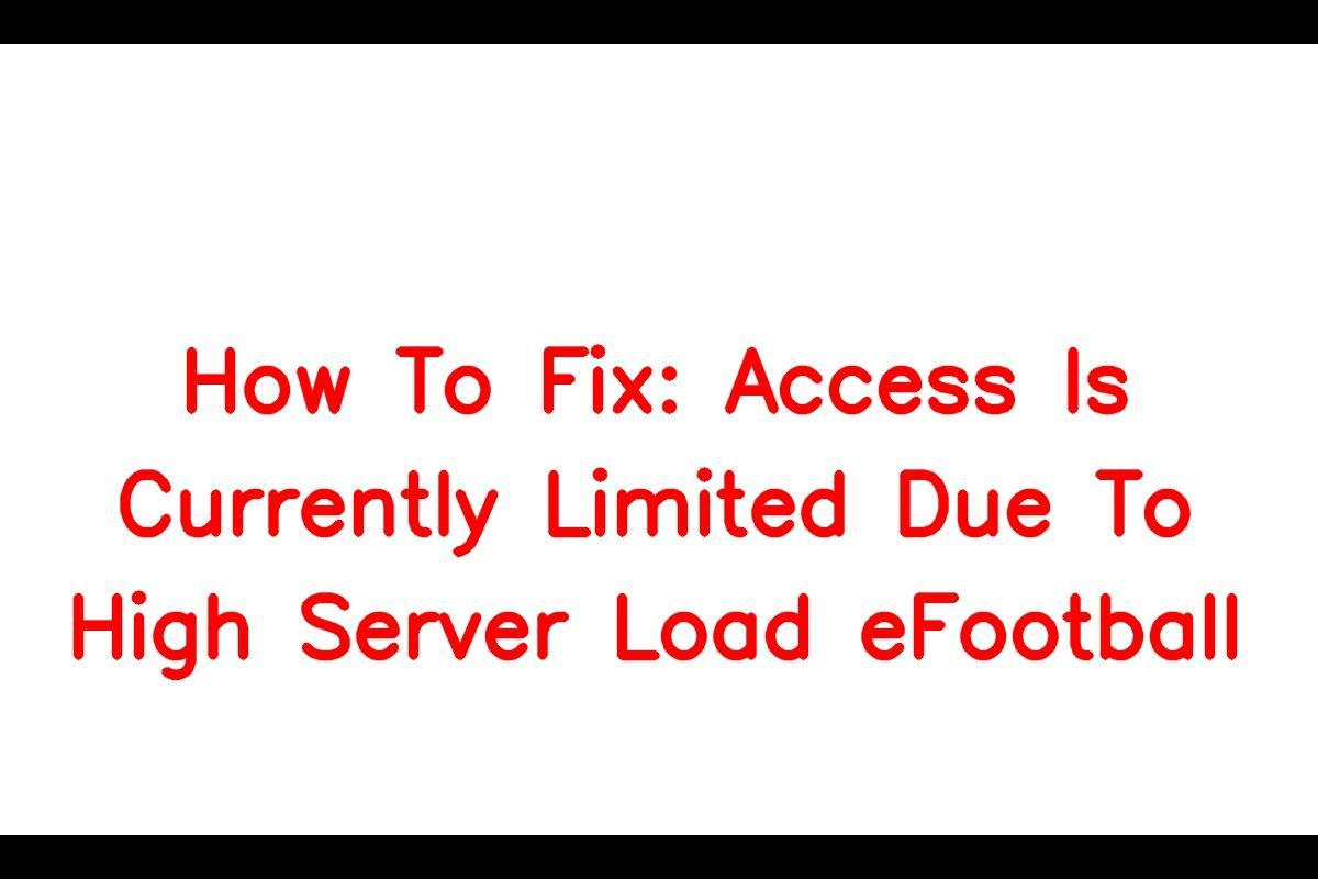 eFootball - Access is Currently Limited Due to High Server Load
