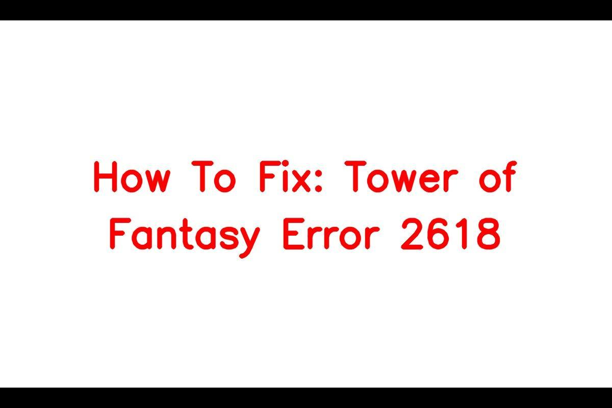 Tower of Fantasy Error 2618