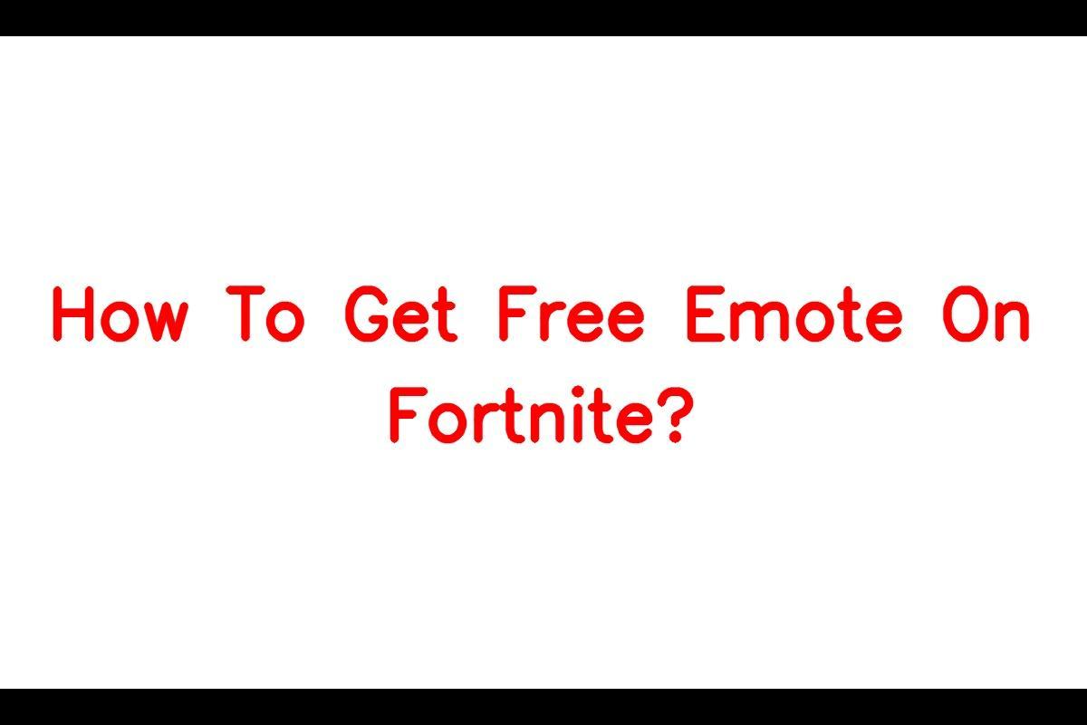 How to Get Free Emote on Fortnite