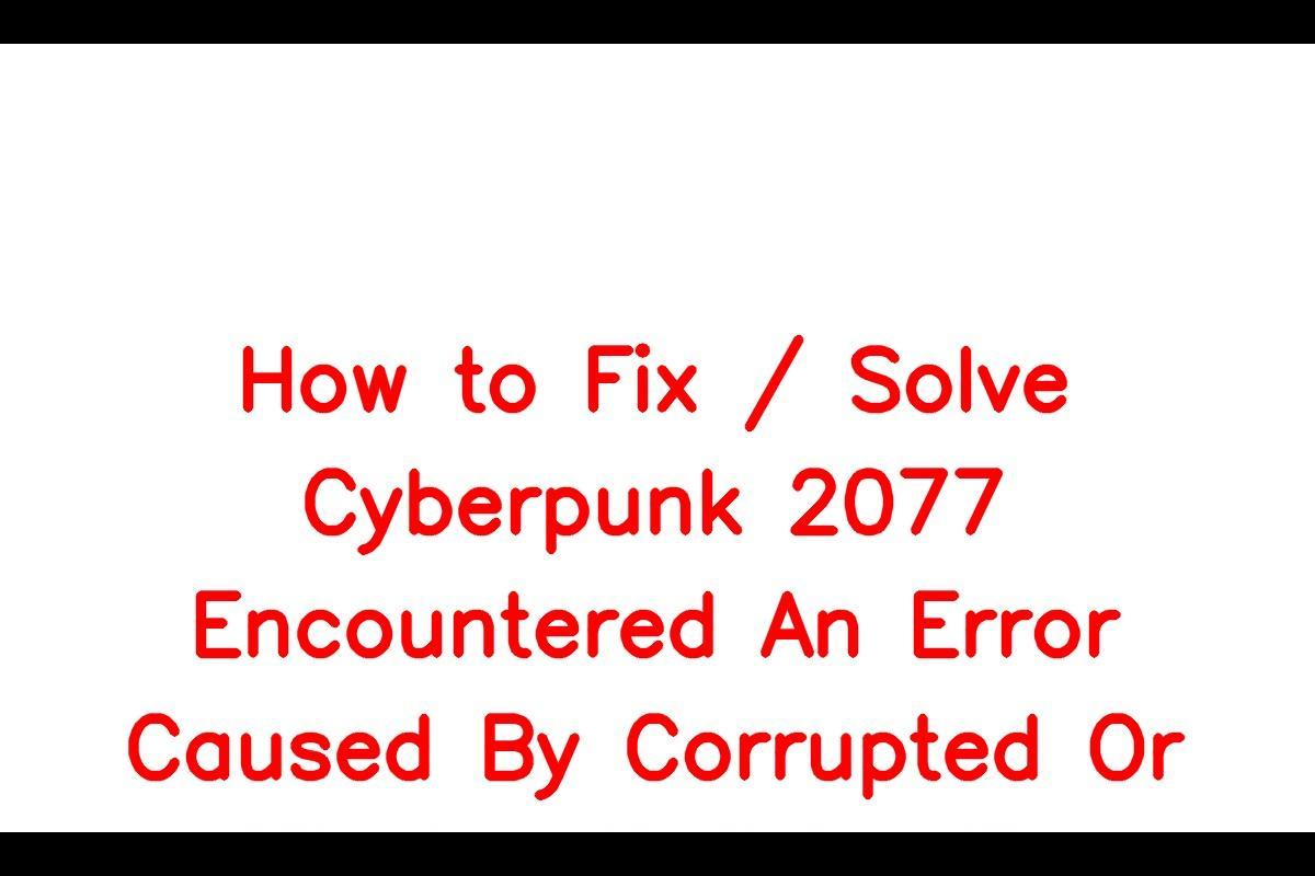 How to Resolve the Cyberpunk 2077 Error