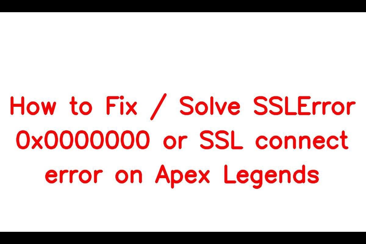 How to Resolve the SSLError on Apex Legends