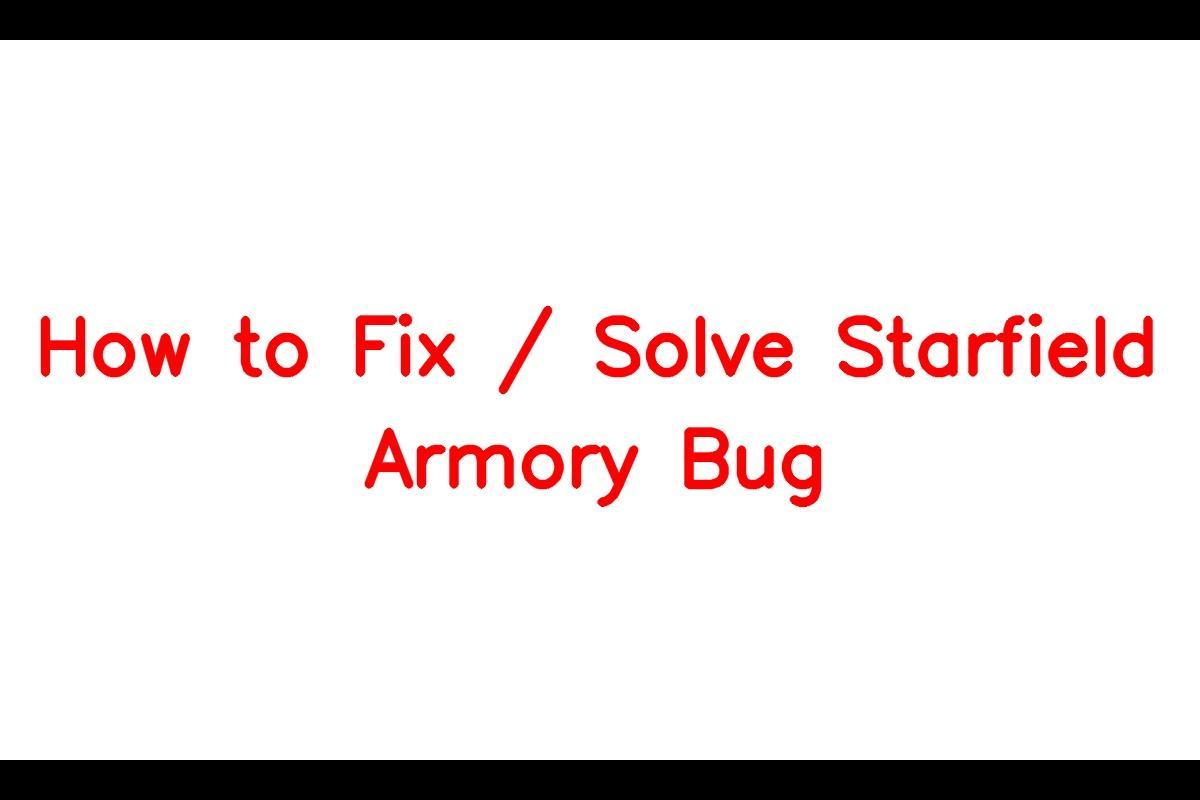 How to Resolve the Starfield Armory Bug