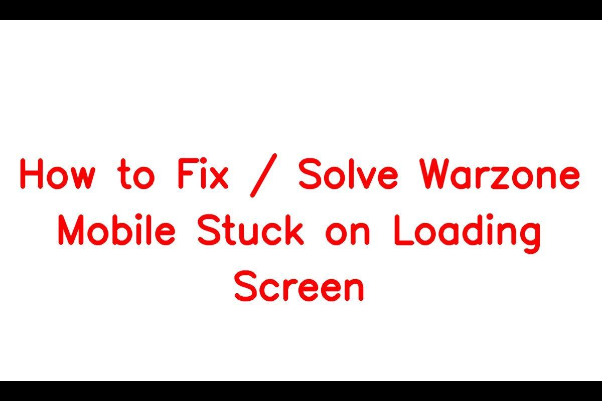 Are you experiencing issues with the loading screen in Warzone Mobile?