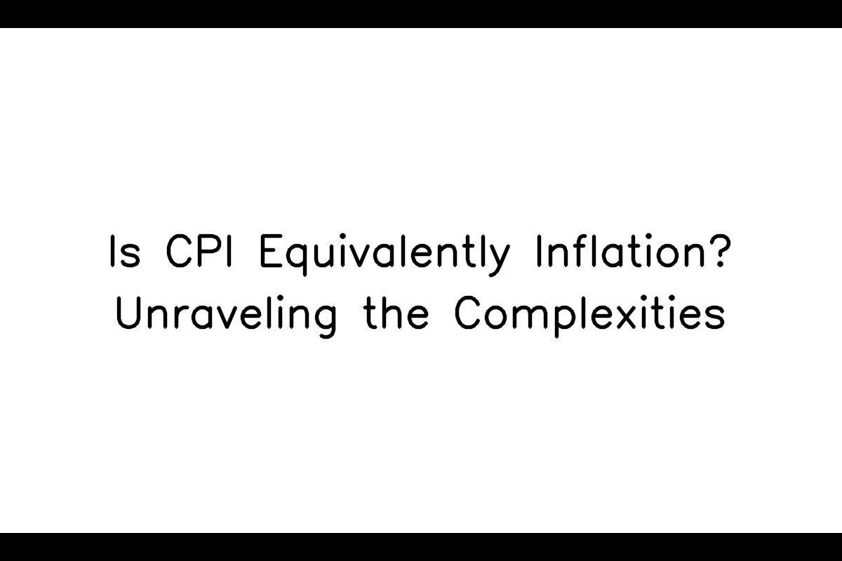 Is CPI Truly Inflation? Understanding the Differences