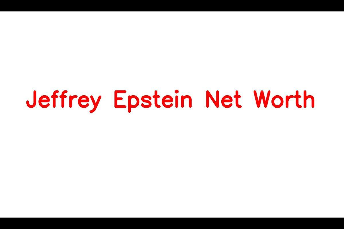 The Life and Scandals of Jeffrey Epstein