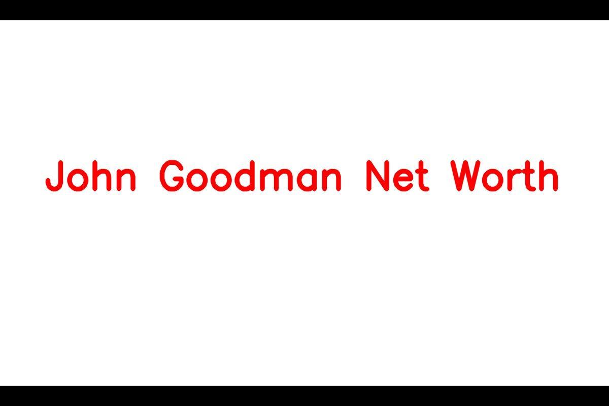 John Goodman - A Legendary Actor