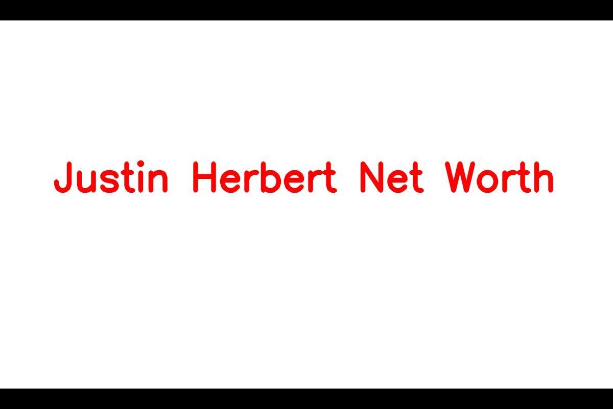 Justin Herbert net worth 2021: What is Herbert's salary with the Chargers?