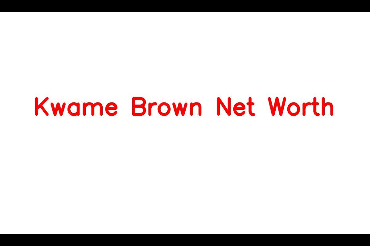 Former NBA Player Kwame Brown's Net Worth
