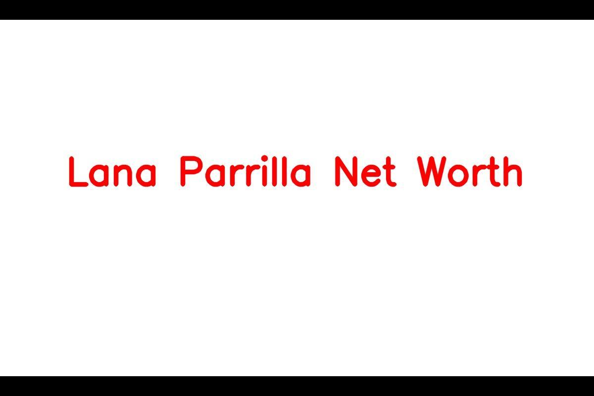 Lana Parrilla: A Talented Actress with a Net Worth of $6 Million