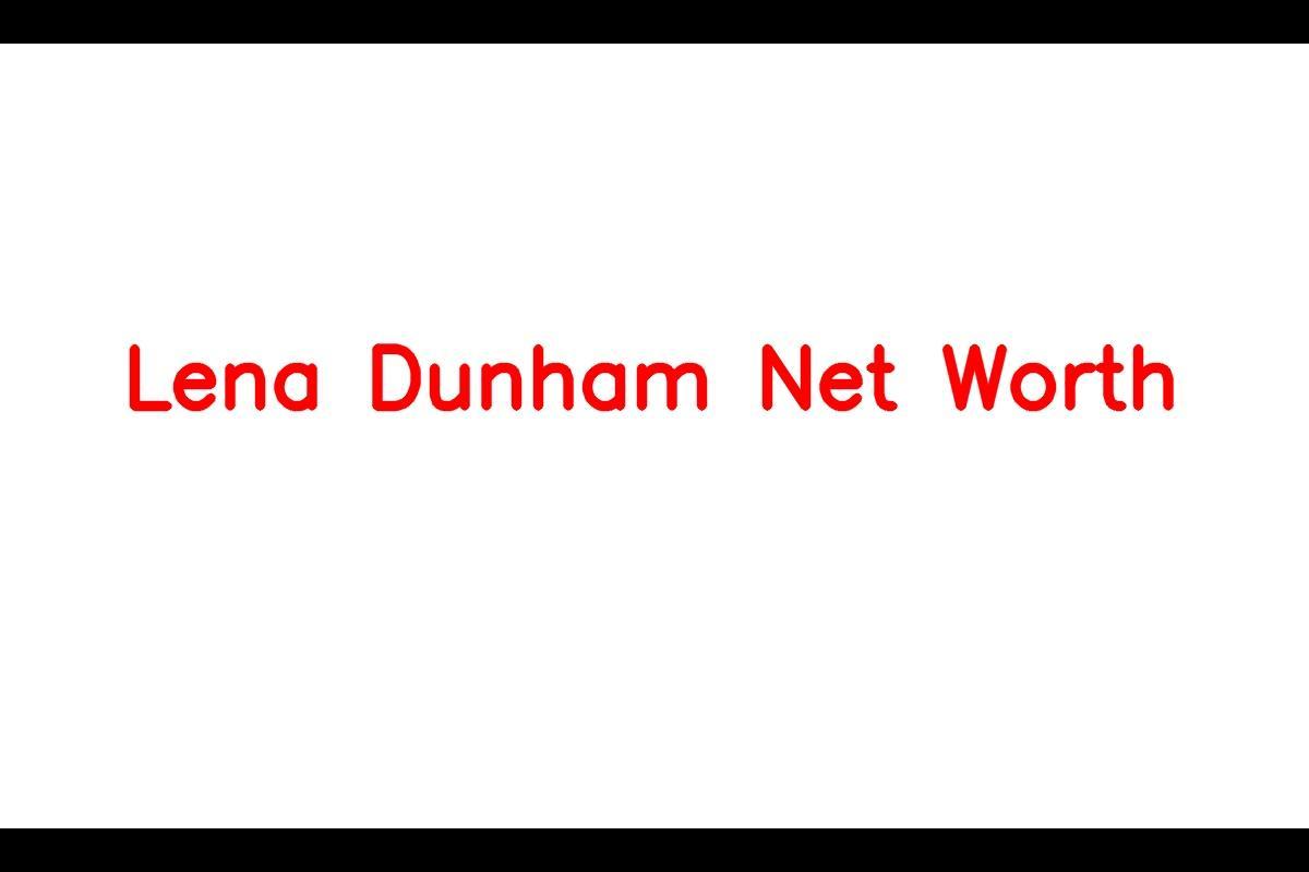 Lena Dunham: A Multi-Talented American Writer