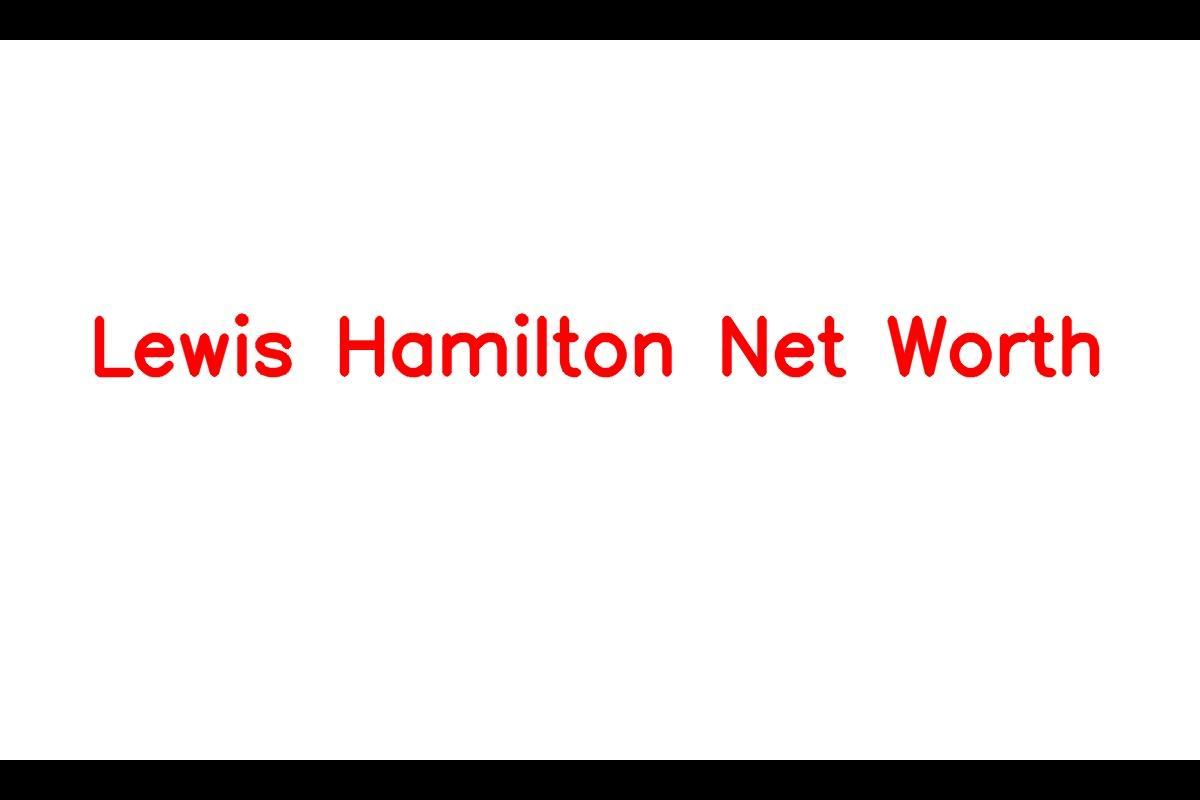 Lewis Hamilton - The Wealthy Formula One Driver