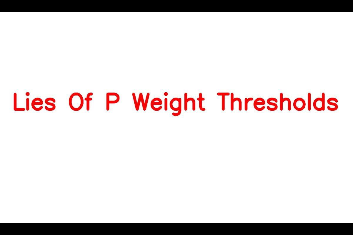 Understanding Weight Thresholds in Lies of P: A Comprehensive Guide
