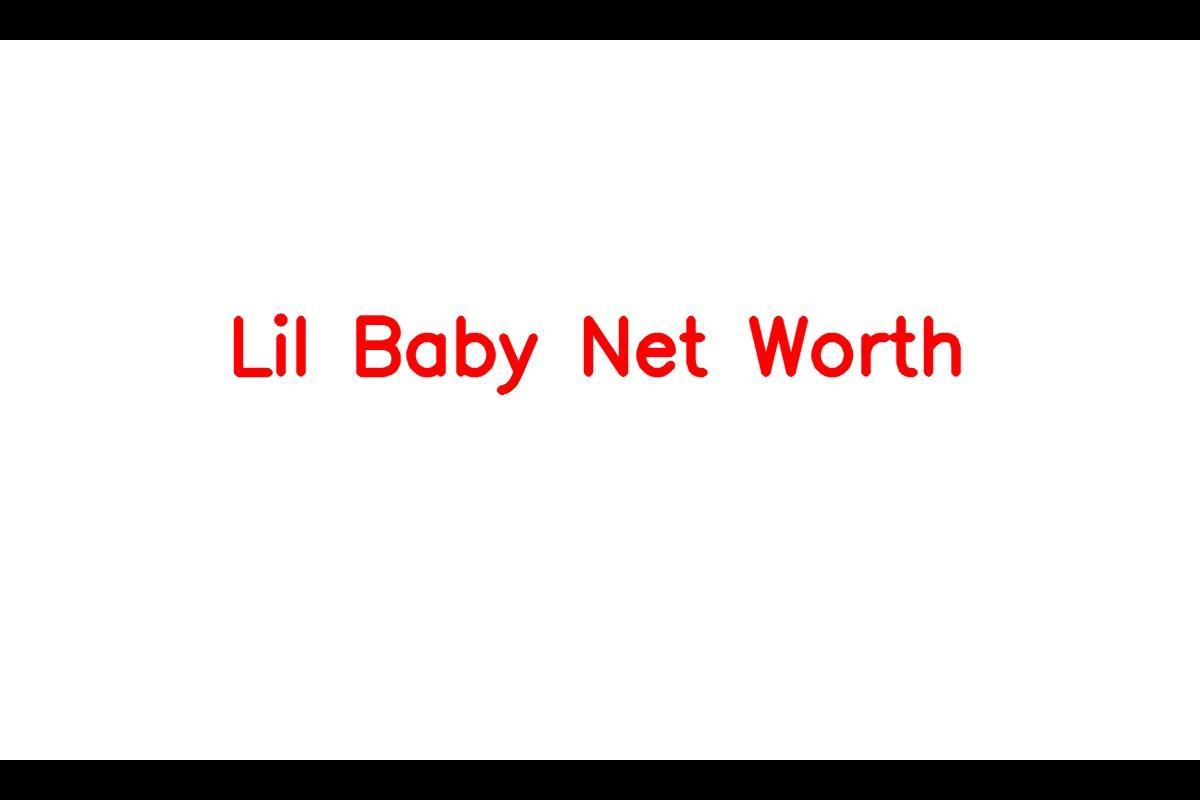 The Rise of Lil Baby: A Journey to Success