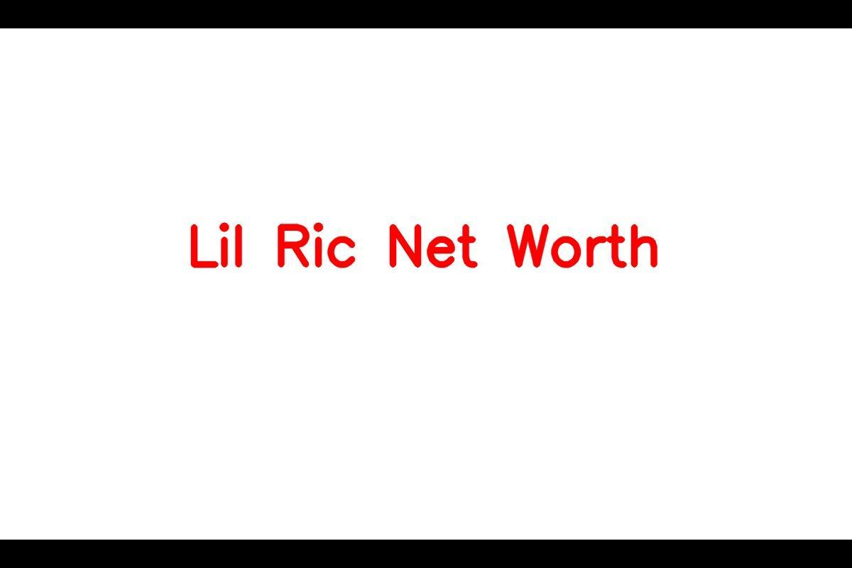 Lil Ric: A Successful Rapper with a Net Worth of $7 Million