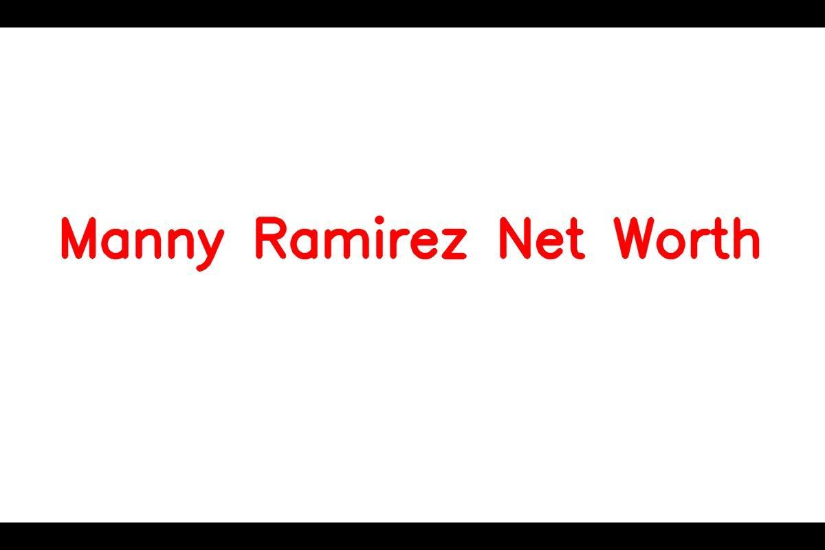 Manny Ramirez Net Worth: Details About Baseball, Assets, Age, Gf, Salary -  SarkariResult