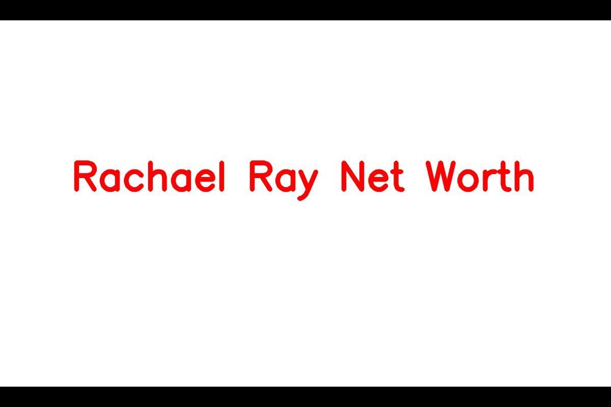 Rachael Ray - Celebrity Chef | Net Worth $107 Million