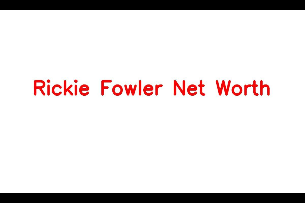 Net Worth of Golfer Rickie Fowler Reaches $50 Million