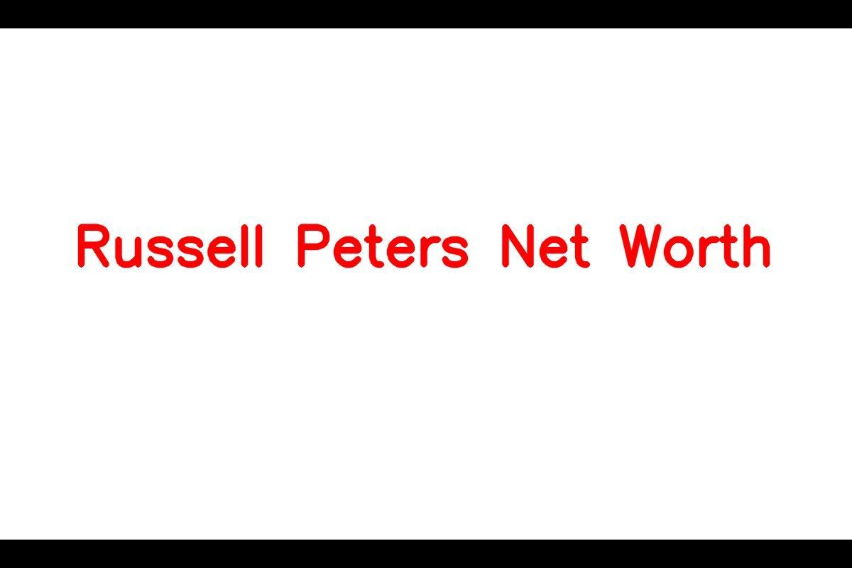 Russell Peters: A Multi-Talented Comedian with a Staggering Net Worth