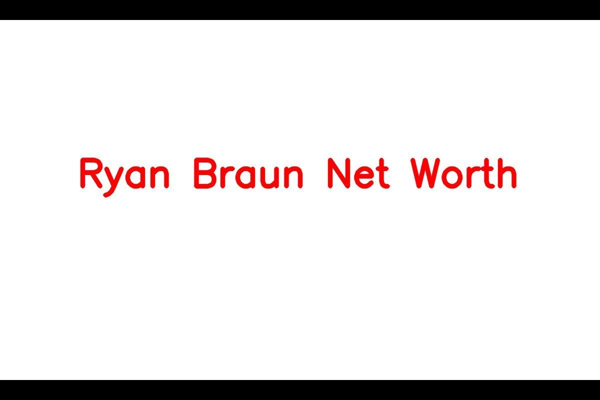 Ryan Braun Net Worth: Details About Baseball, Career, Award, Wife, Income -  SarkariResult