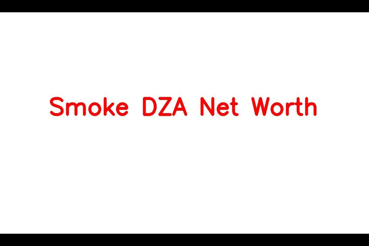Smoke DZA: From Humble Beginnings to a Net Worth of $7 Million in 2023