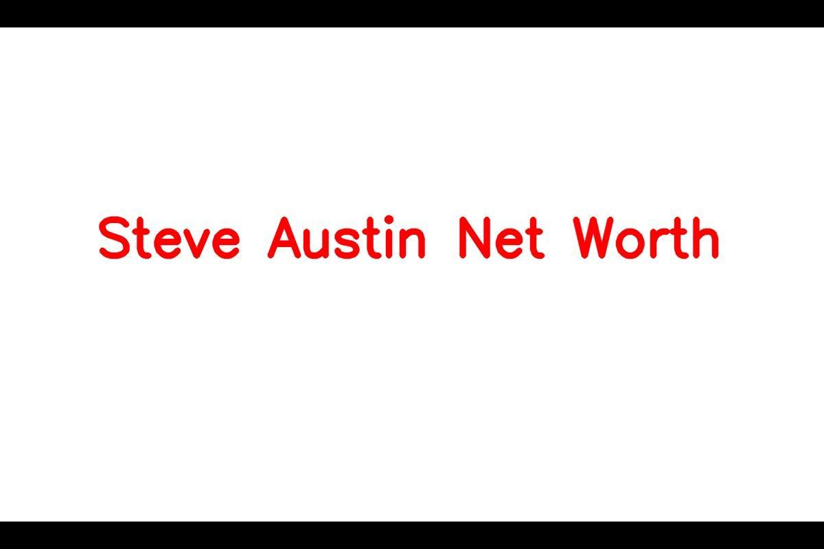 Stone Cold Steve Austin's Net Worth 2023