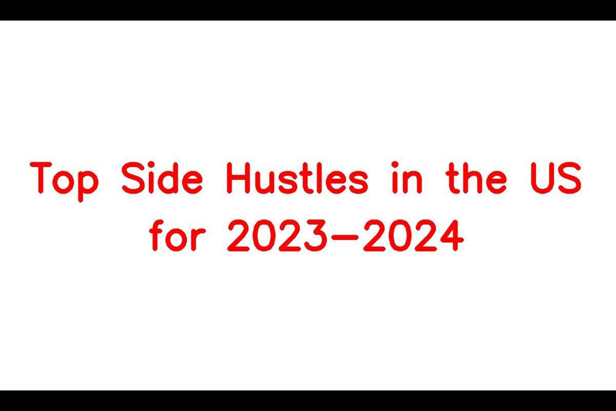 Want to Increase Your Earnings? Discover the Best Side Hustle Ideas for 2023-2024