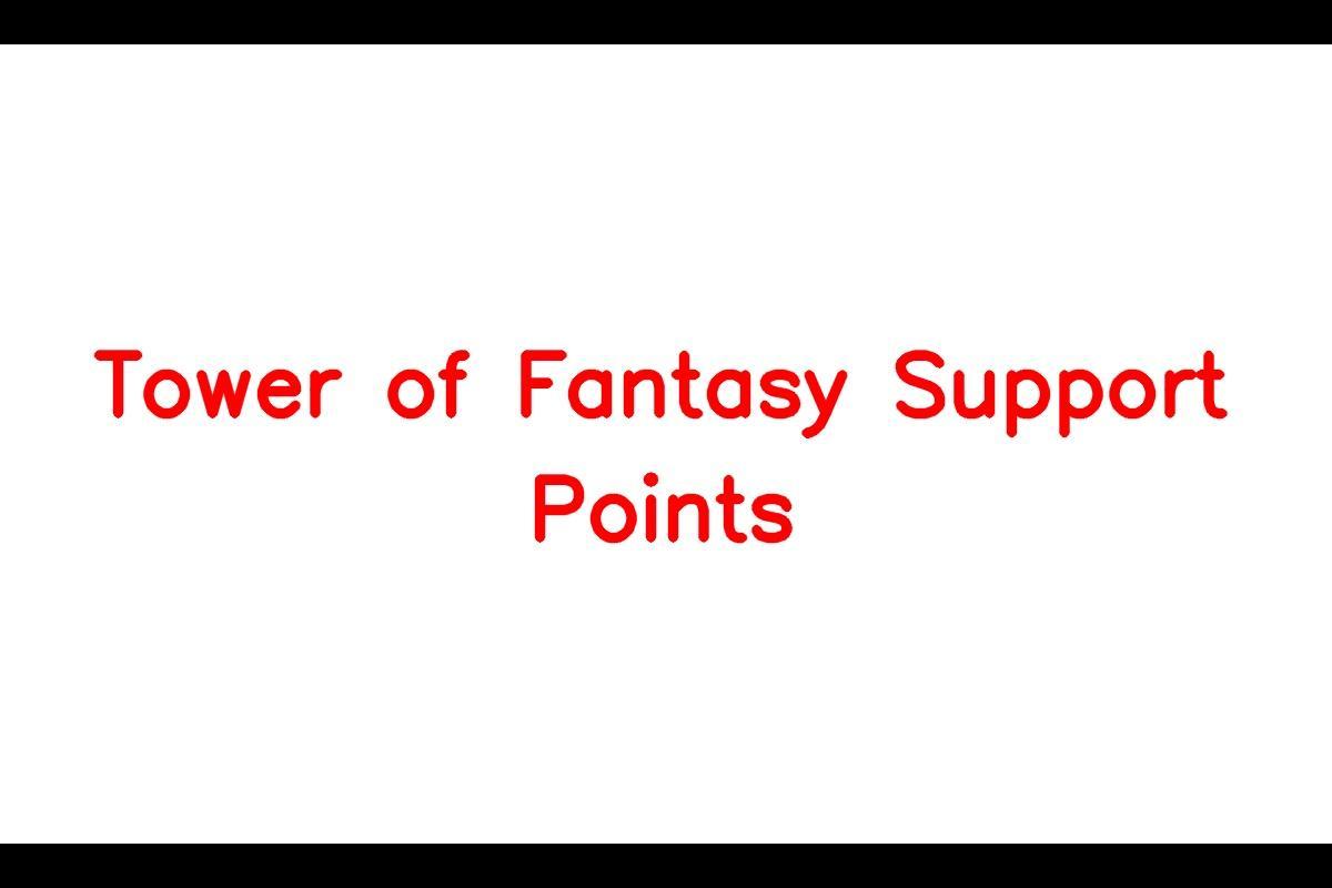 Tower Of Fantasy Support Points