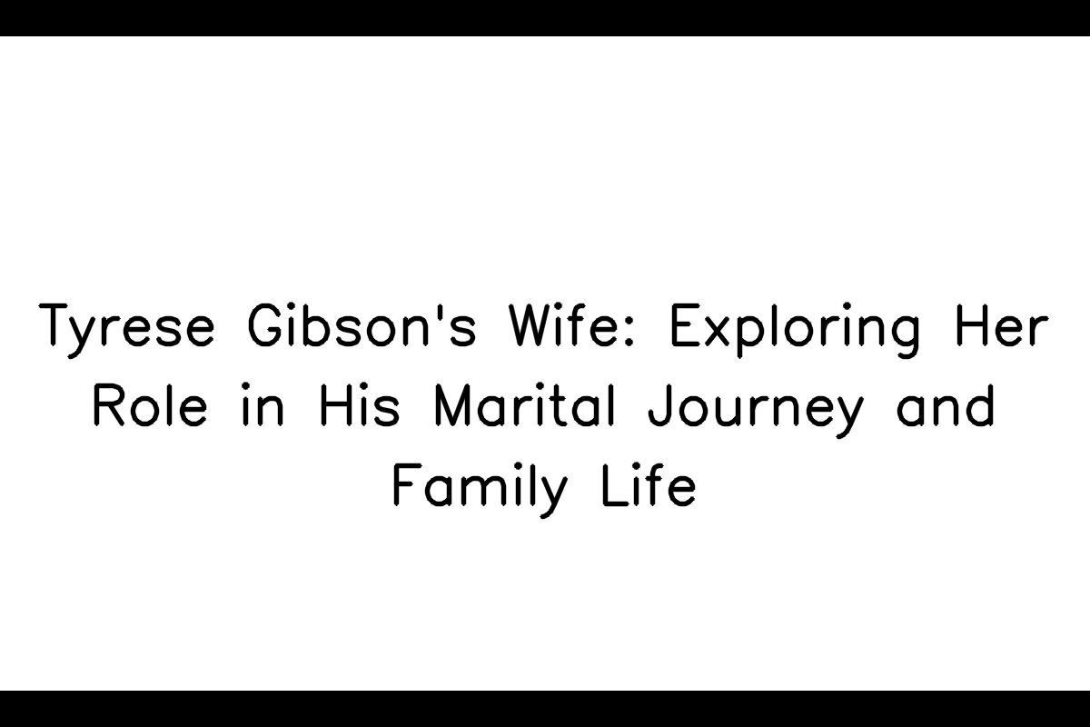 Tyrese Gibson's Marriages and Personal Relationships