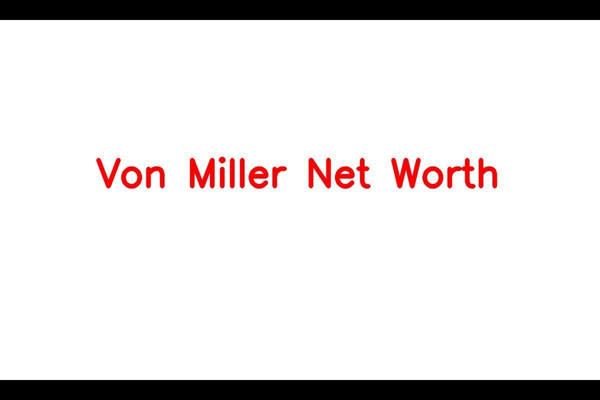 Von Miller: A Trailblazing NFL Star with a Staggering Net Worth