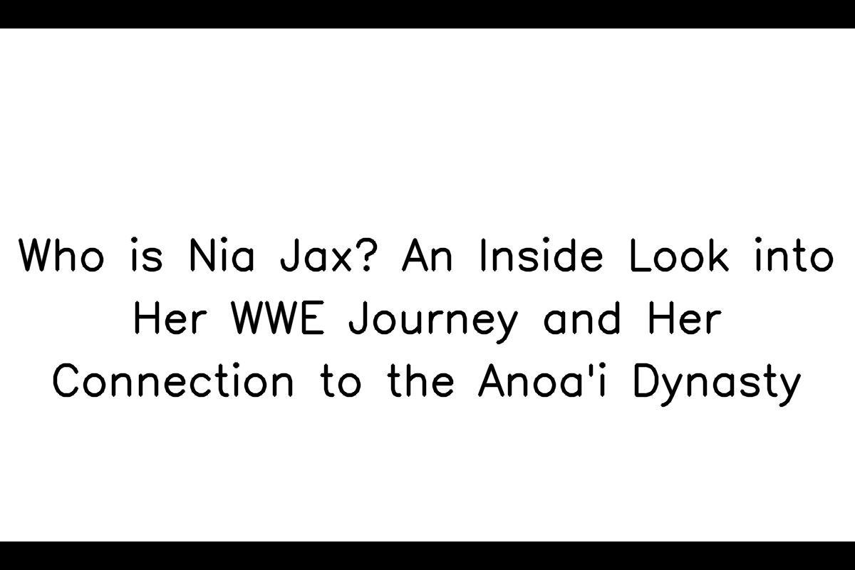 Nia Jax - The Dominant Force in WWE