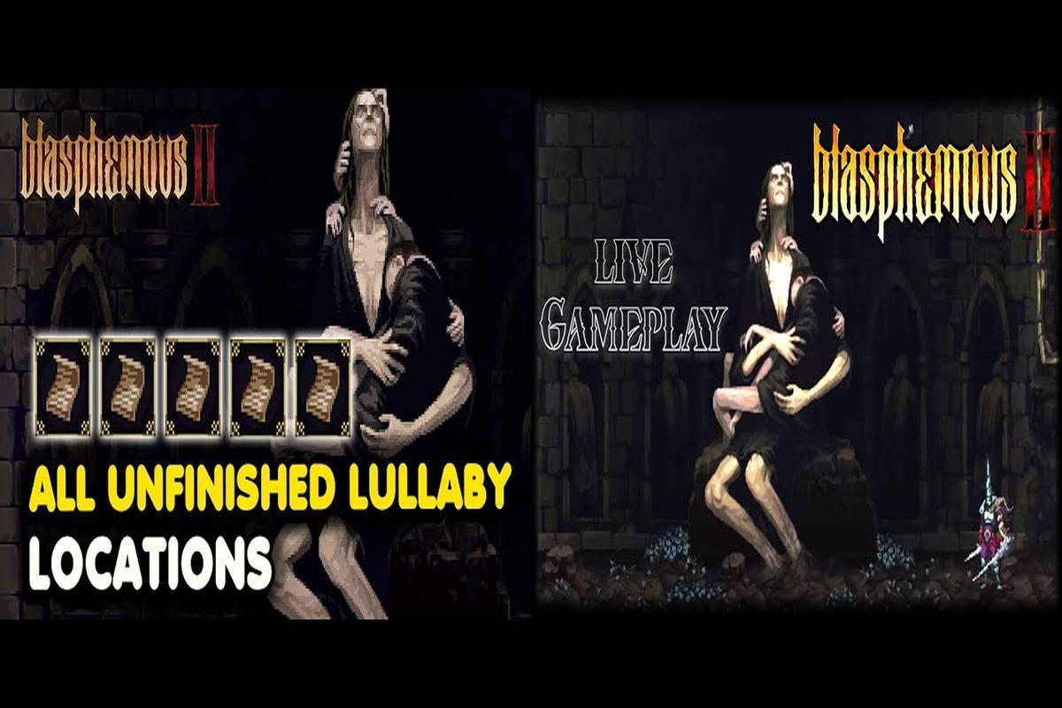 Blasphemous 2 Unfinished Lullaby Guide