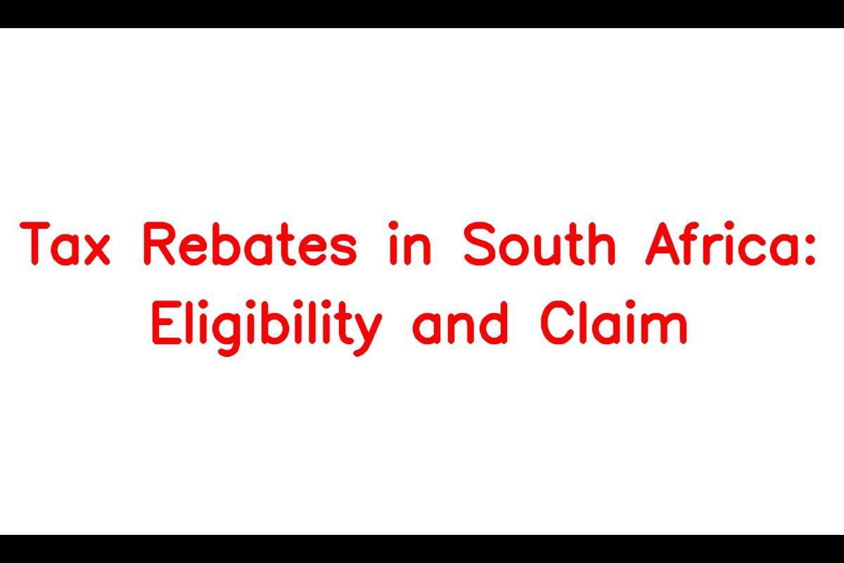exploring-tax-rebates-in-south-africa-eligibility-and-claim-process-sarkariresult-sarkariresult