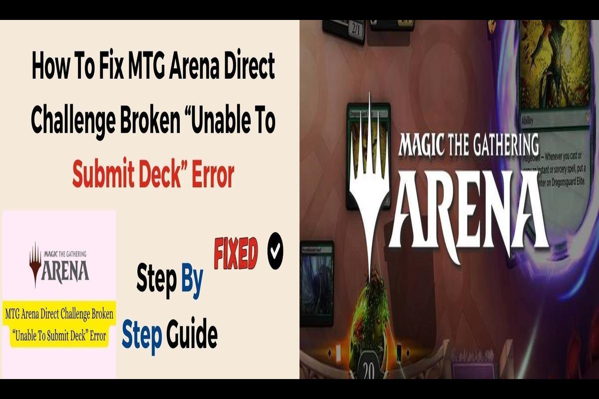 How to Troubleshoot and Fix the MTG Arena Direct Challenge 'Unable to Submit Deck' Error