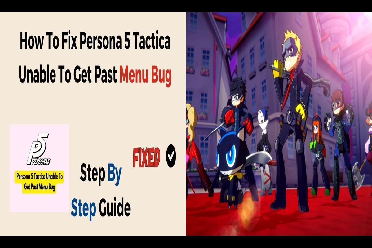 How to Fix Persona 5 Tactica Unable to Get Past Menu Bug