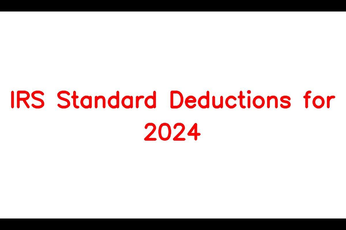 IRS Standard Deduction 2024: All You Need to Know