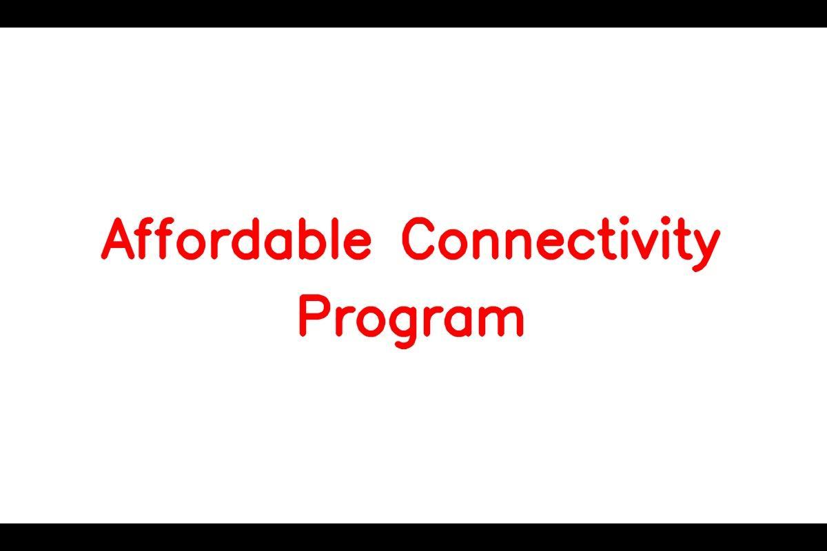 The Affordable Connectivity Program: Bridging the Digital Divide