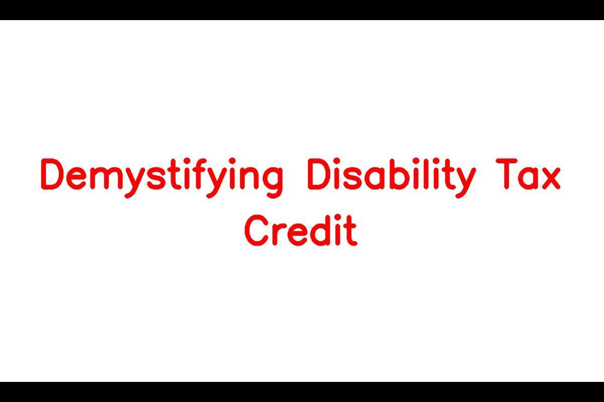 Understanding the Disability Tax Credit (DTC) and How to Qualify