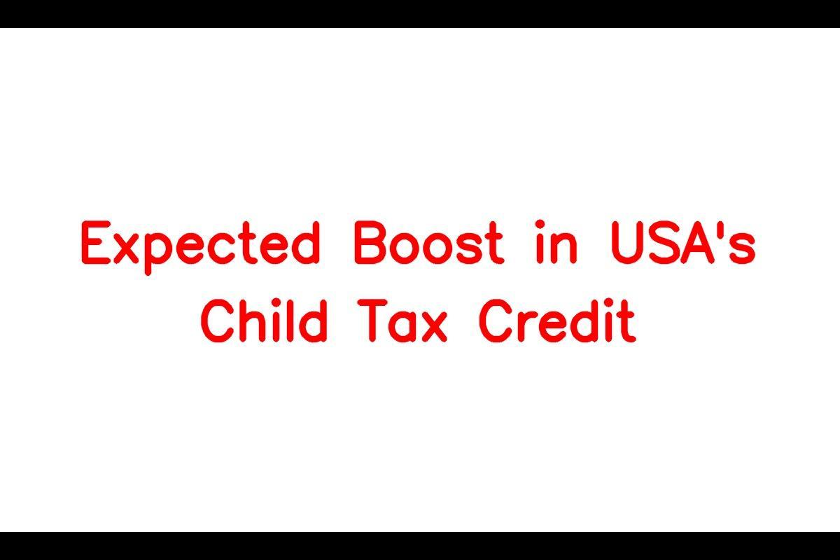 Child Tax Credit Boost in USA: How Much is the Expected Increase in Child Tax Credit USA?