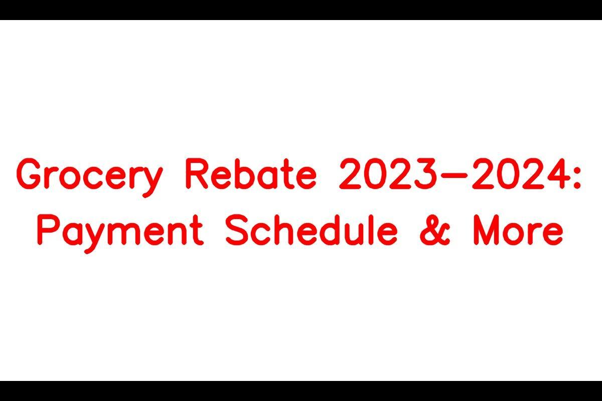 Grocery Rebate 2023 2024 Payment Schedule And Last minute Updates SarkariResult SarkariResult