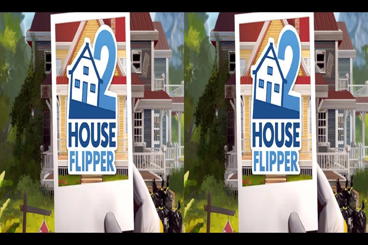 House Flipper 2 Achievements List - Earn Your Way to Success in the World of Real Estate Transformation