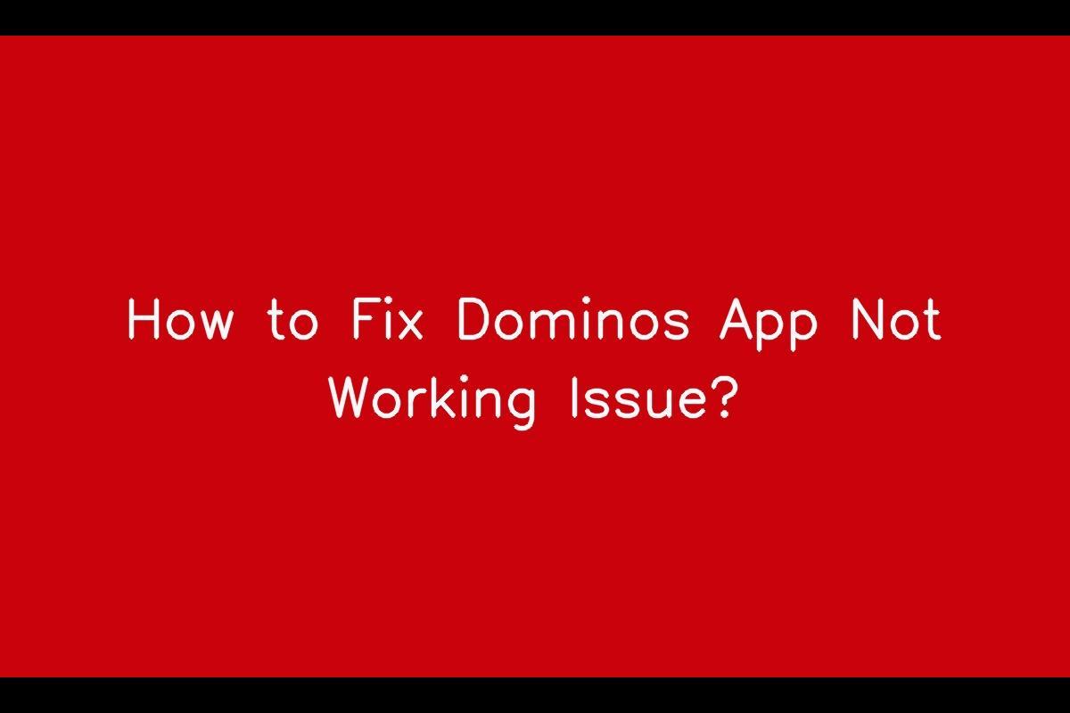 Domino's App Not Responding
