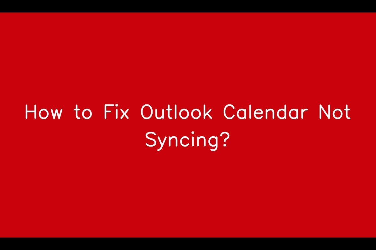 How to Fix Outlook Calendar Not Syncing? SarkariResult SarkariResult